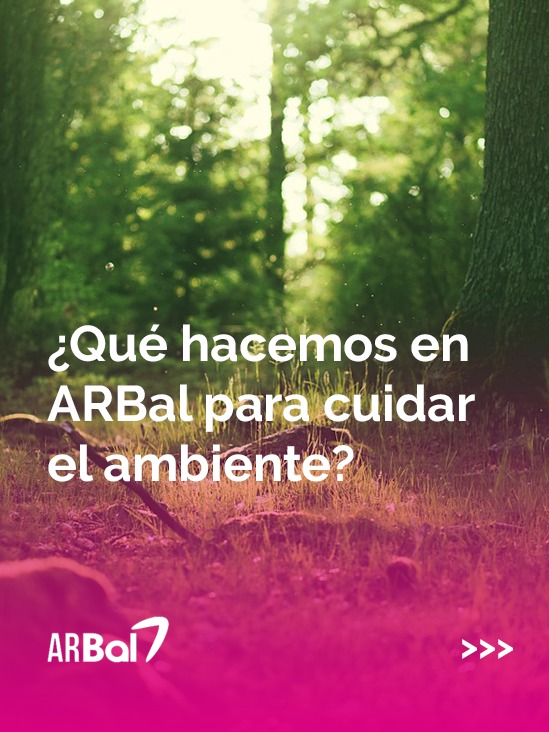 ARBAL PROMUEVE UNA GESTIÓN ÁGIL, ECOLÓGICA Y DIGITAL